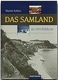 samlandweg  Das SAMLAND in 144 Bildern - 80 Seiten mit 144 historischen S/W-Abbildungen - RAUTENBERG Verlag (Rautenberg - In 144 Bildern)