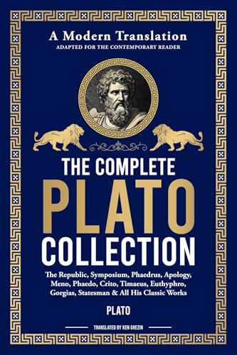 The Complete Plato Collection: The Republic, Symposium, Phaedrus, Apology, Meno, Phaedo, Crito, Timaeus, Euthyphro, Gorgias, Statesman & All His Classic Works (English Edition)