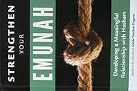 Strengthen Your Emunah - Developing a Meaningful Relationship with Hashem. Based on the Shiurim of Rabbi Yitzchok Fingerer 1680252984 Book Cover