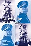  La marche sur Rome - Et autres lieux (D un Autre Rega)