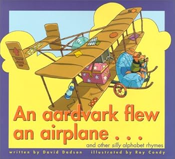 Hardcover An Aardvark Flew an Airplane... and Other Silly Alphabet Rhymes Book