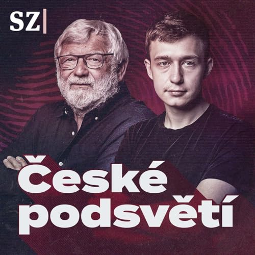 České podsvětí Podcast Por Seznam Zprávy arte de portada