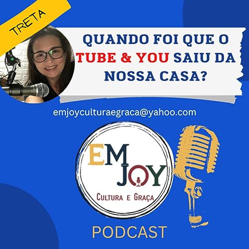 Quando foi que o Tube & You saiu da nossa casa