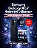  Samsung Galaxy A37 Guide de l\'utilisateur (Édition 2026)
