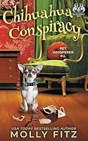 Chihuahua Conspiracy 1644510308 Book Cover