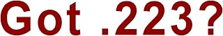 Got .223 Ammo Rifle AR-15 Gun Second Amendment 6" Vinyl Sticker Car Decal (6" Red)