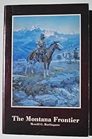 The Montana Frontier B00070UL6Q Book Cover