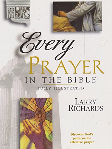 Every Prayer in the Bible
