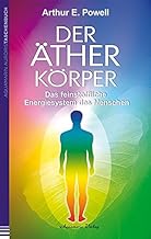 Der Ätherkörper: Das feinstoffliche Energiesystem des Menschen