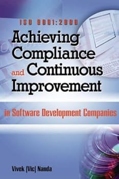 Iso 9001:2000 Achieving Compliance and Continuous Improvement in Software Development Companies