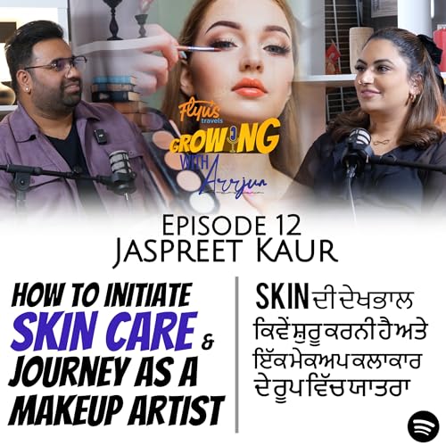 Jaspreet Kaur About Being A Woman Entrepreneur, Skin Care for All & The Journey As A Makeup Artist | GWA - 12