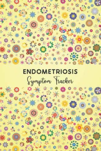 Endometriosis Symptom Tracker: Journal workbook for Endometriosis Management with Symptom Tracker, Pain Scale, Medications Log and all Health Activities.