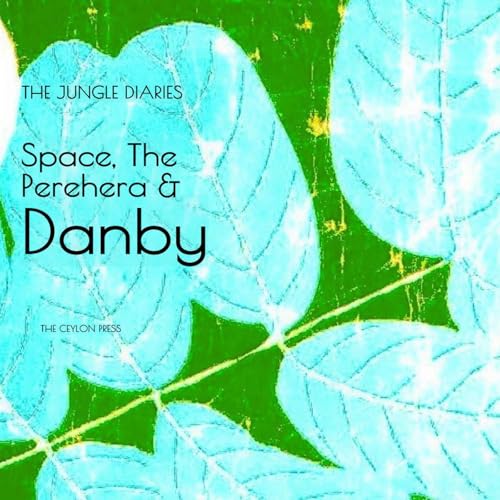 Space, the Perhera - and Danby