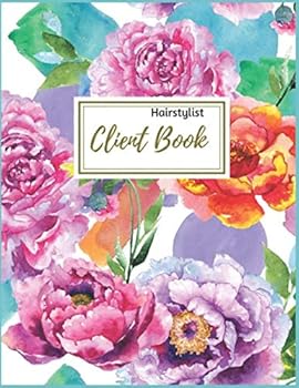 Hairstylist Client Book: Watercolor Floral Client Book : Salon Client Data Organizer Log Book with A - Z Alphabetical Tabs | Personal Client Record ... Logbook.