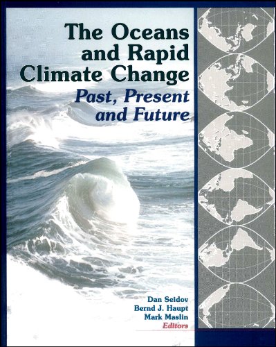 The Oceans and Rapid Climate Change: Past, Present, and Future