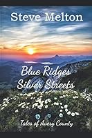 Blue Ridges Silver Streets 1795338628 Book Cover