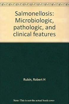 Hardcover Salmonellosis: Microbiologic, Pathologic, and Clinical Features Book