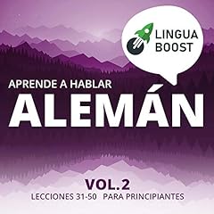 Aprende a hablar alem&aacute;n, Vol. 2 [Learn to Speak German, Vol. 2] Audiolibro Por LinguaBoost arte de portada