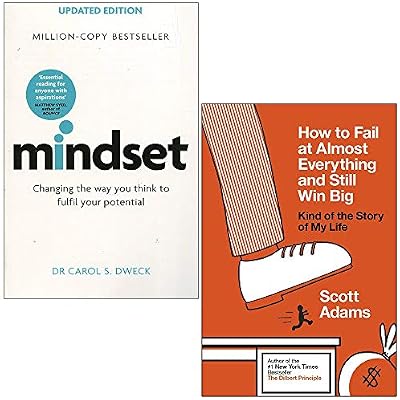 Mindset By Dr Carol Dweck & How to Fail at Almost Everything and Still Win Big By Scott Adams 2 Books Collection Set