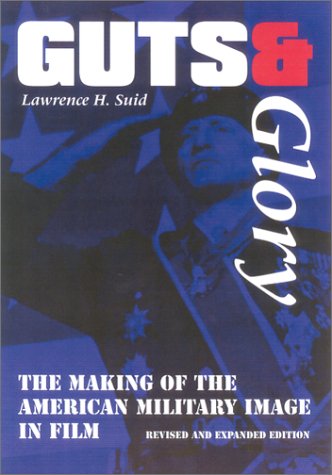 Guts and Glory livre cinéma militaire américain et analyse Hollywood Pentagone