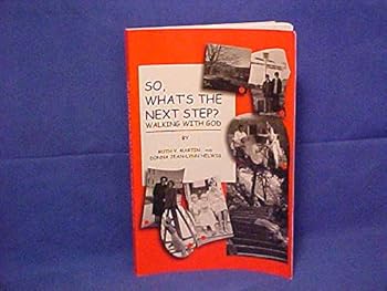 Paperback So, What's the Next Step: Walking with God Book