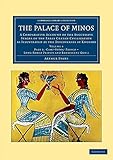 The Palace of Minos: A Comparative Account Of The Successive...