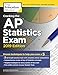 Cracking the AP Statistics Exam, 2019 Edition: Practice Tests & Proven Techniques to Help You Score a 5 (College Test Preparation)
