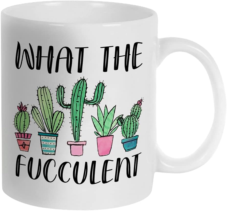 Fatbaby What the Fucculent Cactus Succulent Plant Gardening Gifts for Women, Funny Novelty Coffee Mug Gifts for Plant Lady Lover 11 OZ Tea Cup
