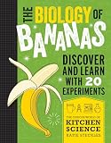 The Biology of Bananas (Curious World of Kitchen Science)