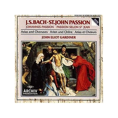 Bach: St John Passion - Arias and Choruses