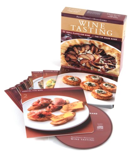 Wine Tasting (MusicCooks: Recipe Cards/Music CD), Small Plates for Wine, The Tim Ware Band (Sharon O'Connor's MusicCooks)