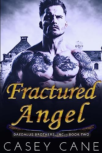 Fractured Angel: Daedalus Brothers, Inc.: A Dark Reverse-Harem Enemies-to-Lovers Romance – Book Two