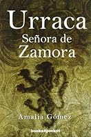 Urraca. Señora de Zamora 8496829863 Book Cover
