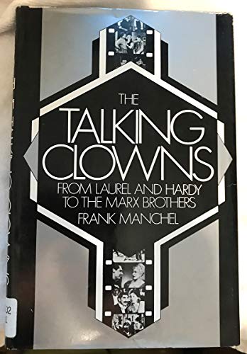 The Talking Clowns: From Laurel and Hardy to th... 0531011534 Book Cover