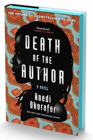 Death of the Author (Deluxe Limited Edition): A Deluxe Edition of the Exhilarating Afrofuturistic Novel