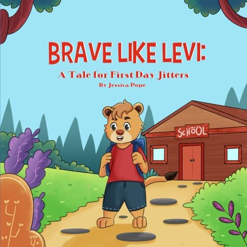 Brave Like Levi: A Tale for First Day Jitters