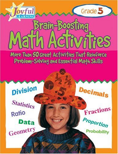 Brain-Boosting Math Activities: More Than 50 Great Activities That ...