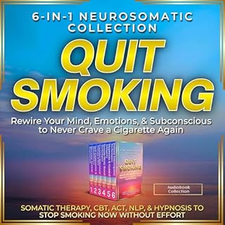 Quit Smoking: 6-in-1 Neurosomatic Collection cover art