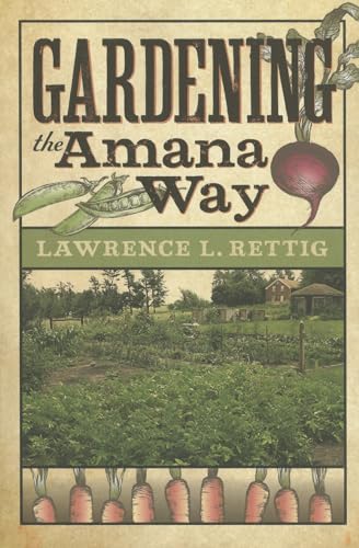 Gardening the Amana Way (Bur Oak Book)