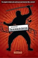 Job Search Ninja: Tips on Acing the Interview 1439246785 Book Cover