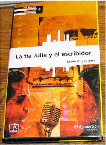 La Tia Julia Y El Escribidor [Spanish] 997240224X Book Cover