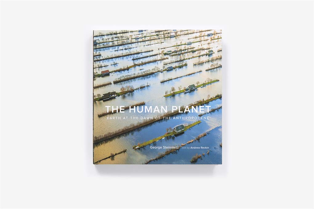 The Human Planet: Earth at the Dawn of the Anthropocene