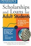 Peterson's Scholarships and Loans for Adult Students: The Only Guide to College Financing for Students 25 and over