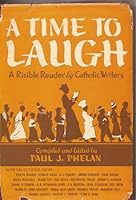 A Time to Laugh a Risible Reader By Catholic Writers B000GLYOYG Book Cover