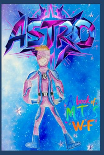 ASTRO: Una historia de heroes, familia y decisiones imposibles.