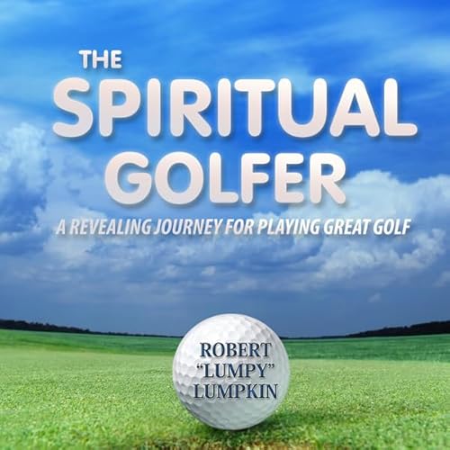 The Spiritual Golfer Audiolivro Por Robert 'Lumpy' Lumpkin capa