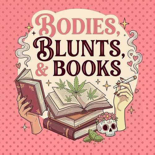 Couverture de Bodies, Blunts, & Books
