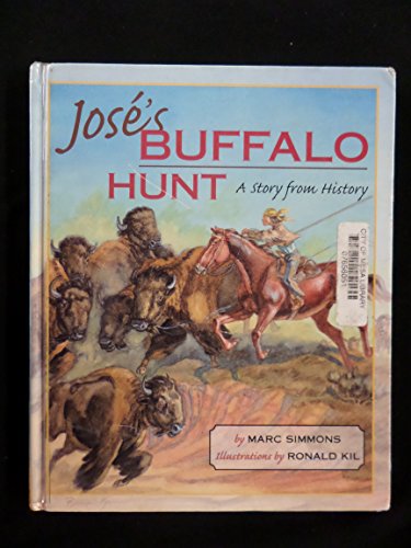 José's Buffalo Hunt: A Story from History (Children of the West)