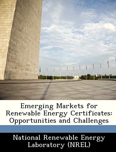 Emerging Markets for Renewable Energy Certificates: Opportunities and Challenges