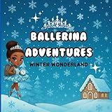 Ballerina Adventures: Winter Wonderland